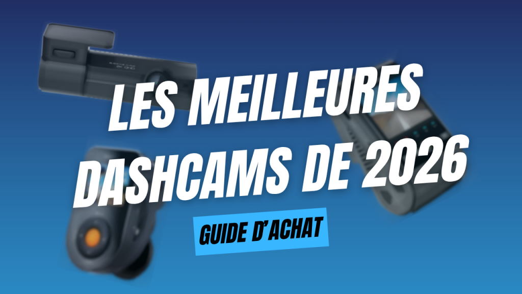 les meilleures dashcams de 2026